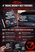 4" “Make Money Not Friends” Vinyl Decal